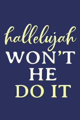 Book cover for Hallelujah Won't He Don't