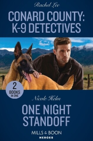 Cover of Conard County: K-9 Detectives / One Night Standoff