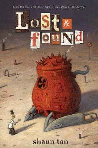 Cover of Lost & Found: Three by Shaun Tan