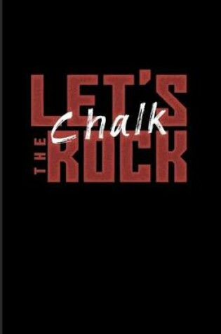 Cover of Let's Chalk The Rock
