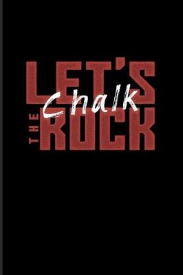 Book cover for Let's Chalk The Rock