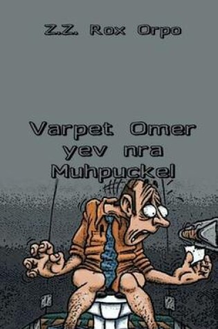 Cover of Varpet Omer Yev Nra Muhpuckel