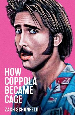 Book cover for How Coppola Became Cage