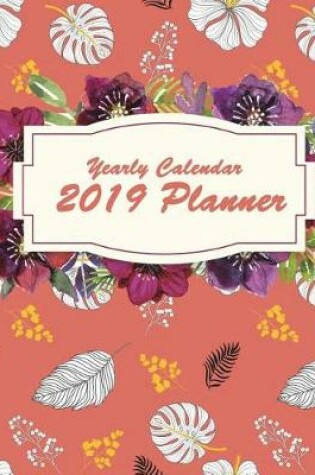 Cover of Yearly Calendar 2019 Planner