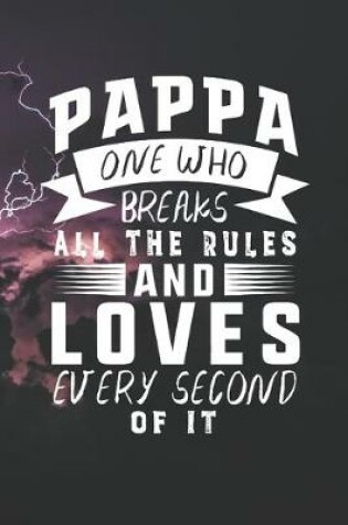 Cover of Pappa One Who Breaks All The Rules And Loves Every Second Of It