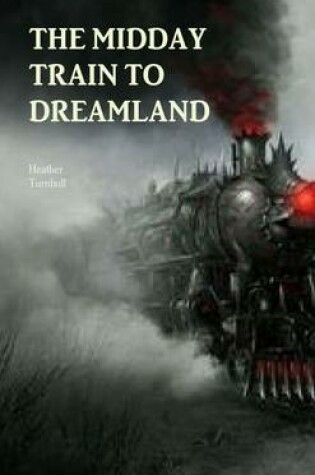 Cover of The Midday Train to Dreamland