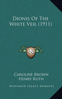 Book cover for Dionis of the White Veil (1911)