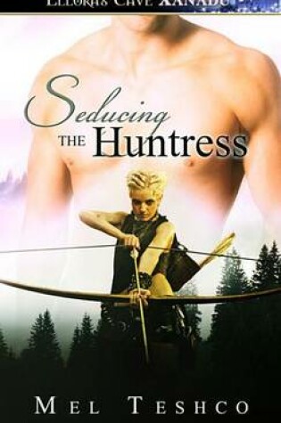 Cover of Seducing the Huntress