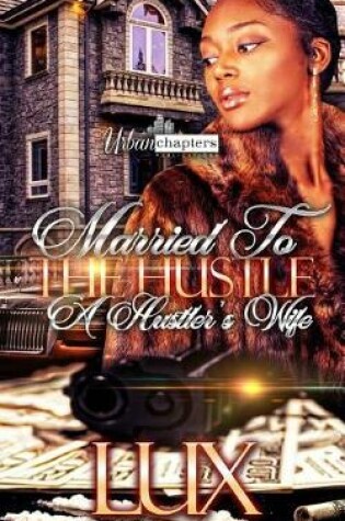 Cover of Married to the Hustle