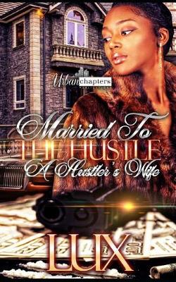 Book cover for Married to the Hustle