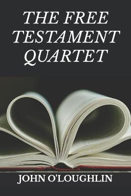 Book cover for The Free Testament Quartet