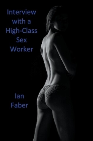 Cover of Interview with a High-Class Sex Worker