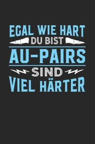 Cover of Egal wie hart du bist Au-pairs sind viel harter