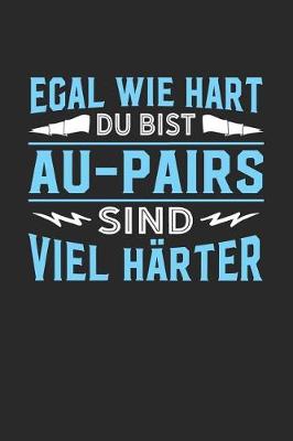 Book cover for Egal wie hart du bist Au-pairs sind viel harter