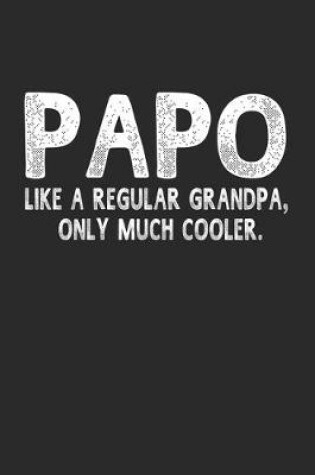 Cover of Papo Like A Regular Grandpa, Only Much Cooler.