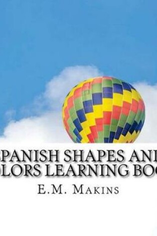 Cover of Spanish Shapes and Colors Learning Book
