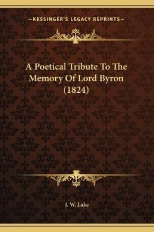 Cover of A Poetical Tribute To The Memory Of Lord Byron (1824)