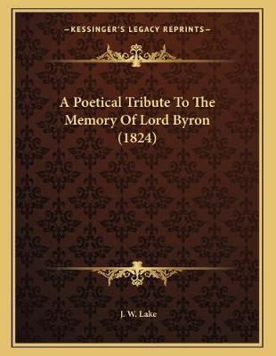 Book cover for A Poetical Tribute To The Memory Of Lord Byron (1824)