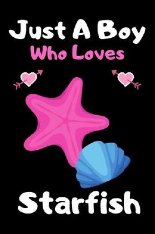 Cover of Just a boy who loves starfish