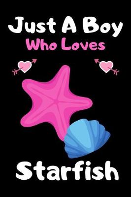 Book cover for Just a boy who loves starfish