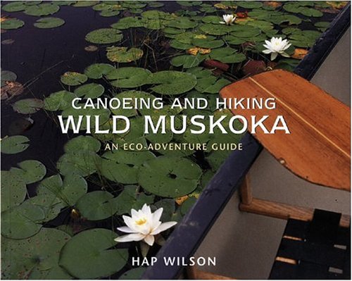 Book cover for Canoeing and Hiking Wild Muskoka