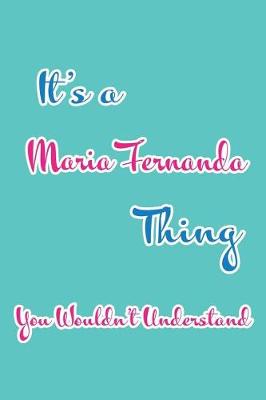 Book cover for It's a Maria Fernanda Thing You Wouldn't Understand