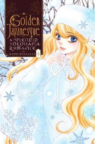 Cover of Golden Japanesque: A Splendid Yokohama Romance, Vol. 4