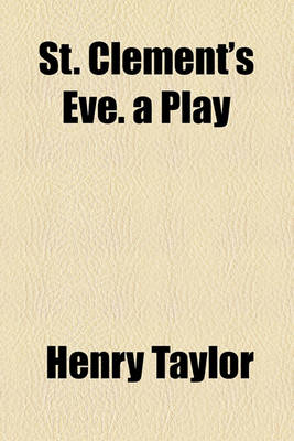 Book cover for St. Clement's Eve. a Play