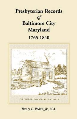 Book cover for Presbyterian Records of Baltimore City, Maryland, 1765-1840