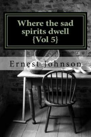 Cover of Where the sad spirits dwell {Vol 5}