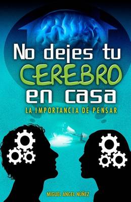 Book cover for No Dejes Tu Cerebro En Casa