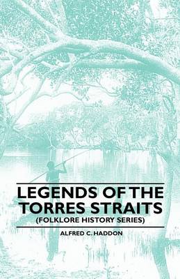 Book cover for Legends of the Torres Straits (Folklore History Series)