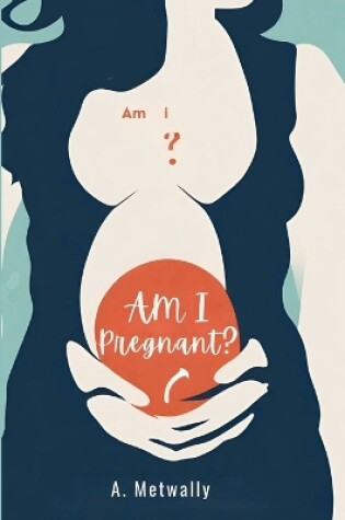 Cover of Am I Pregnant?