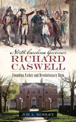 Book cover for North Carolina Governor Richard Caswell