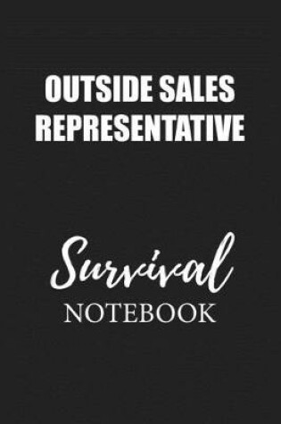 Cover of Outside Sales Representative Survival Notebook