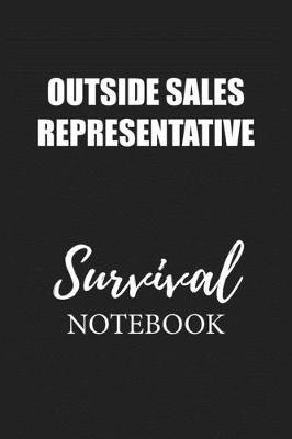 Book cover for Outside Sales Representative Survival Notebook