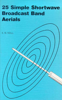 Cover of 25 Simple Shortwave Broadcast Band Aerials