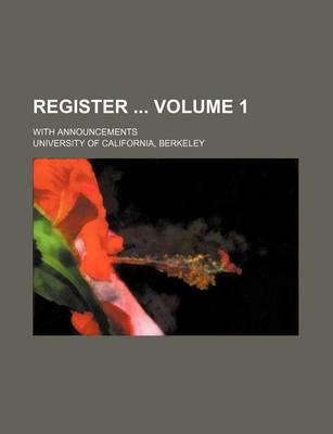 Book cover for Register Volume 1; With Announcements