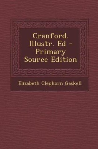 Cover of Cranford. Illustr. Ed - Primary Source Edition