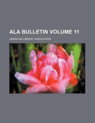 Book cover for ALA Bulletin Volume 11