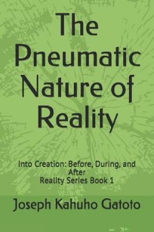 Cover of The Pneumatic Nature of Reality