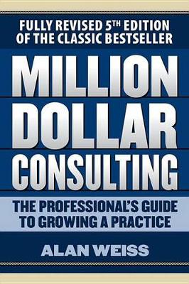 Book cover for Million Dollar Consulting 5e
