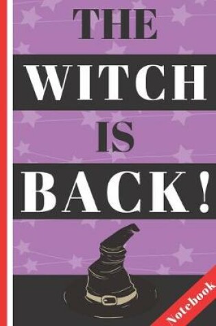 Cover of The Witch is Back! (Notebook)