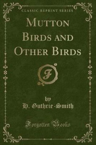 Cover of Mutton Birds and Other Birds (Classic Reprint)