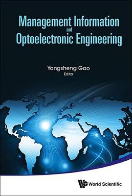 Cover of Management Information and Optoelectronic Engineering - Proceedings of the 2015 International Conference on Management, Information and Communication and the 2015 International Conference on Optics and Electronics Engineering