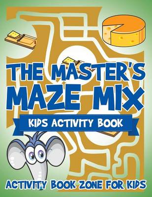 Book cover for The Master's Maze Mix - Kids Activity Book