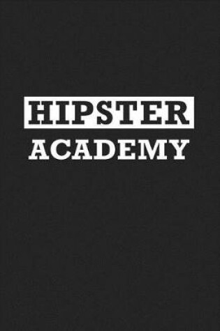 Cover of Hipster Academy