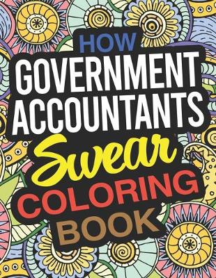 Book cover for How Government Accountants Swear Coloring Book