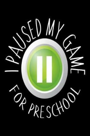 Cover of I Paused My Game For Preschool