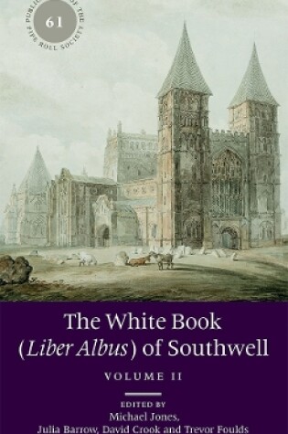 Cover of The White Book (Liber Albus) of Southwell